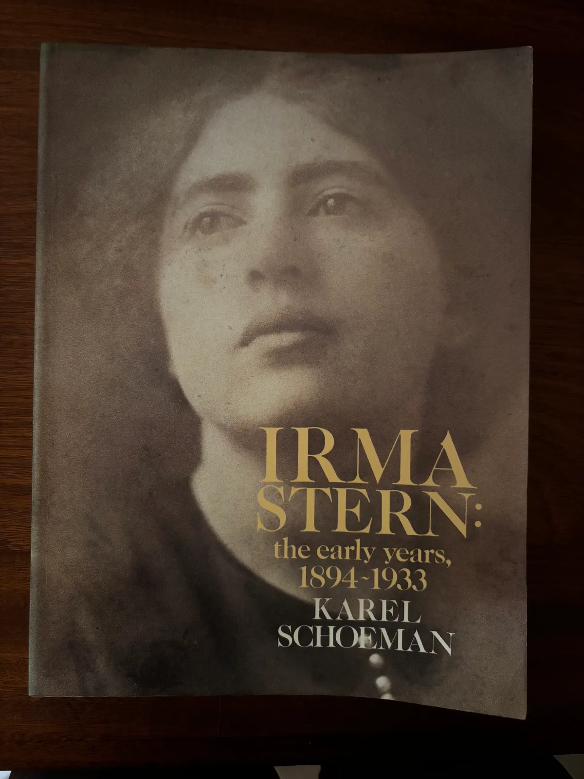 Irma Stern: The Early Years, 1894 - 1933 - Karel Schoeman