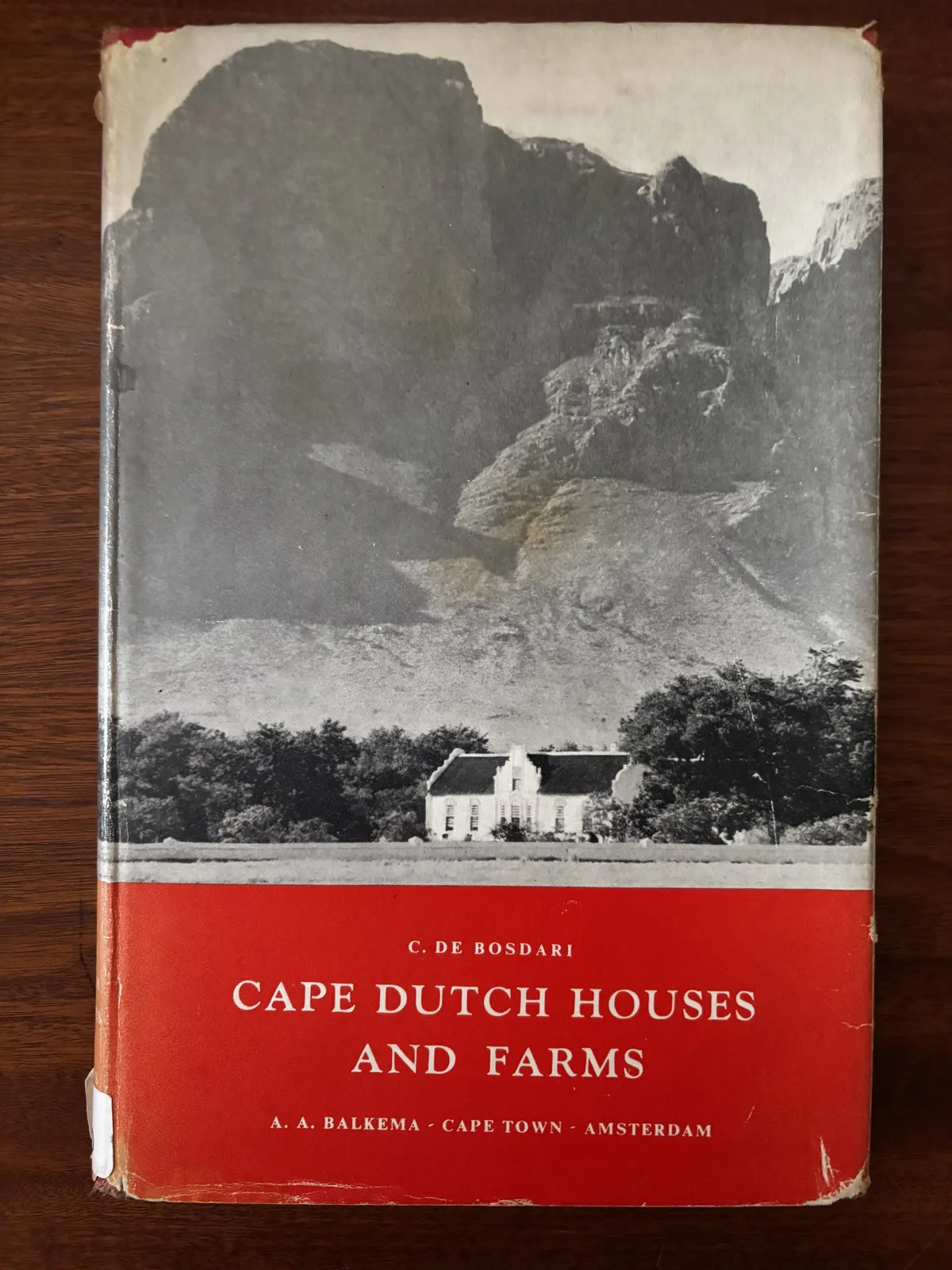 Cape Dutch Houses and Farms - C. De Bosdari