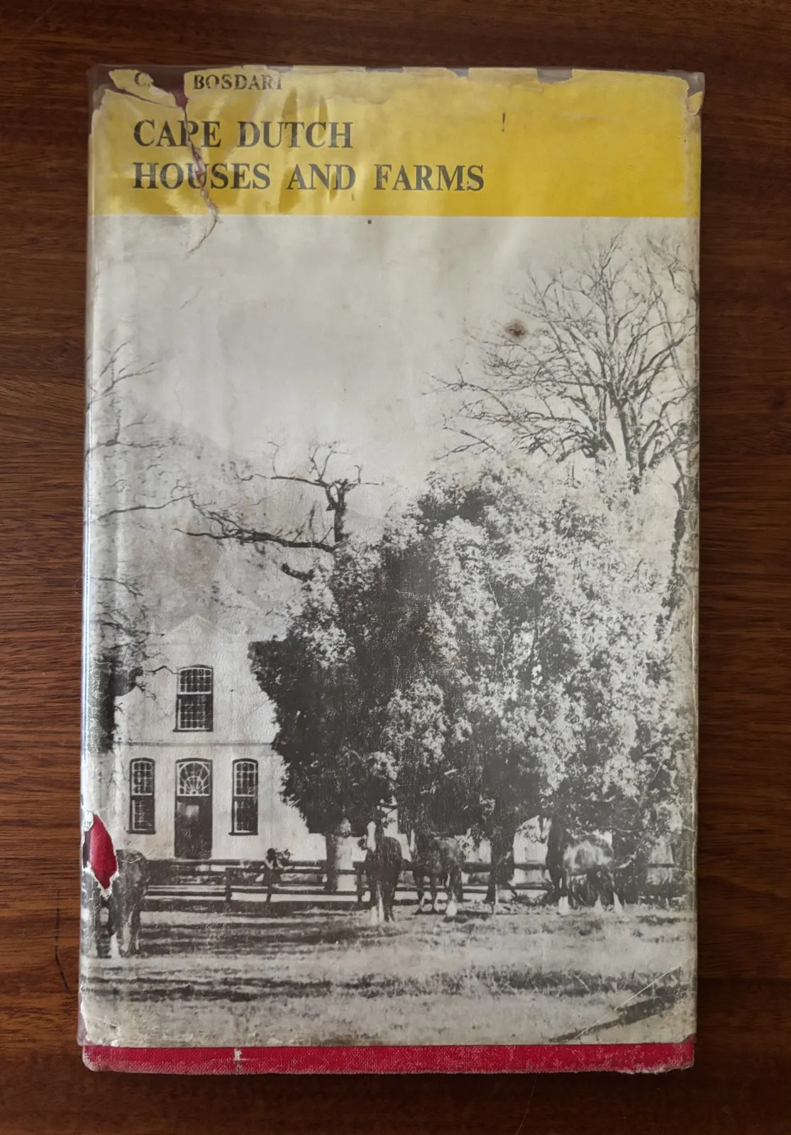 Cape Dutch Houses and Farms (2nd edition) - C. de Bosdari