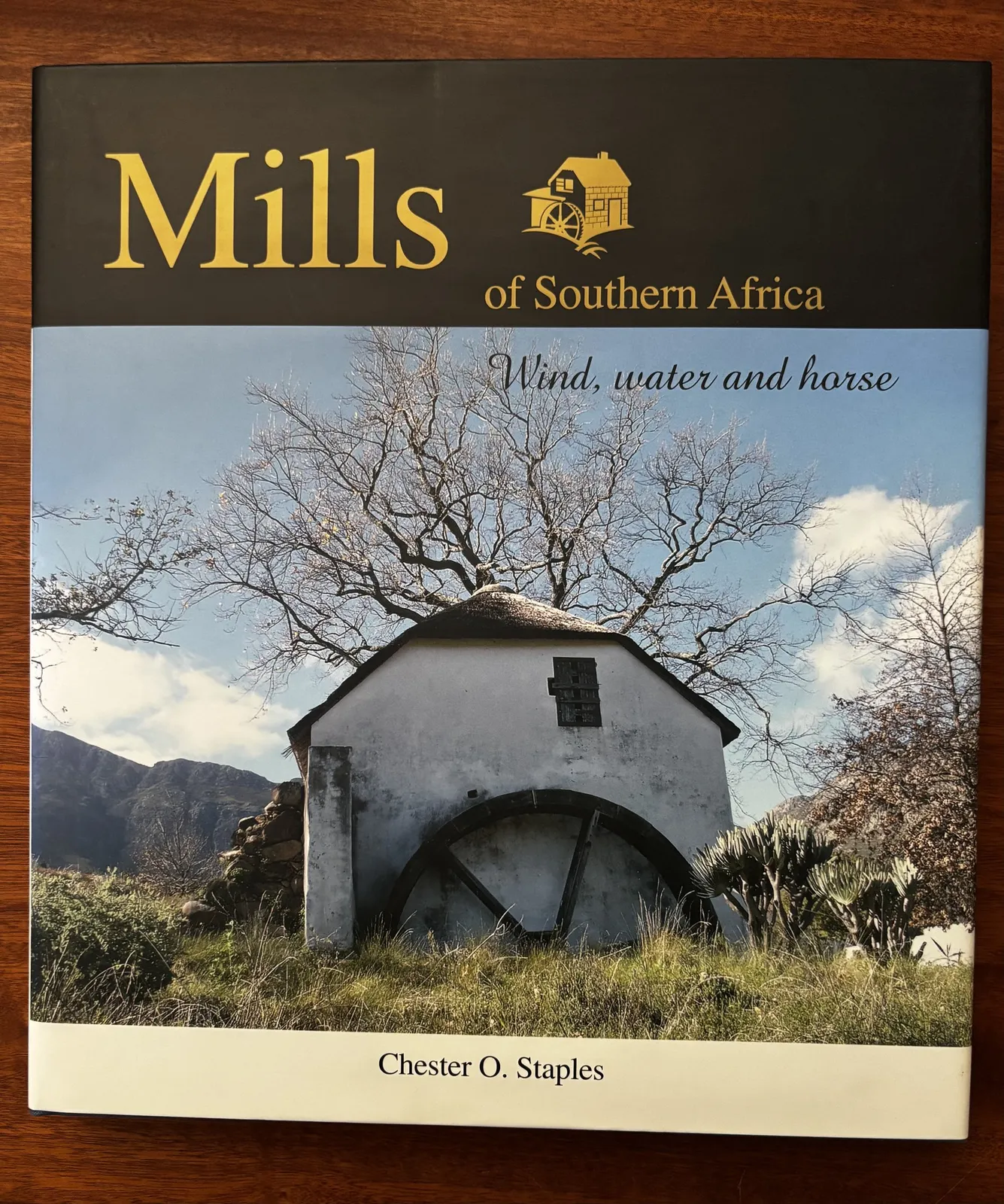 Mills of Southern Africa - Chester O. Staples
