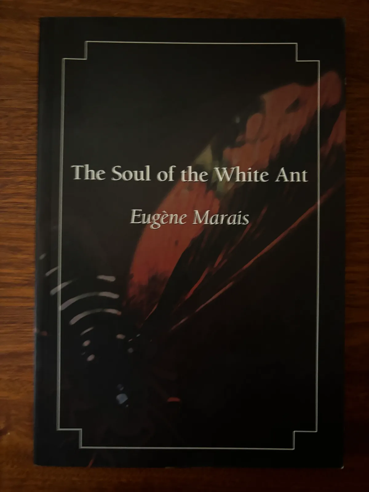 The Soul of the White Ant - Eugène Marais