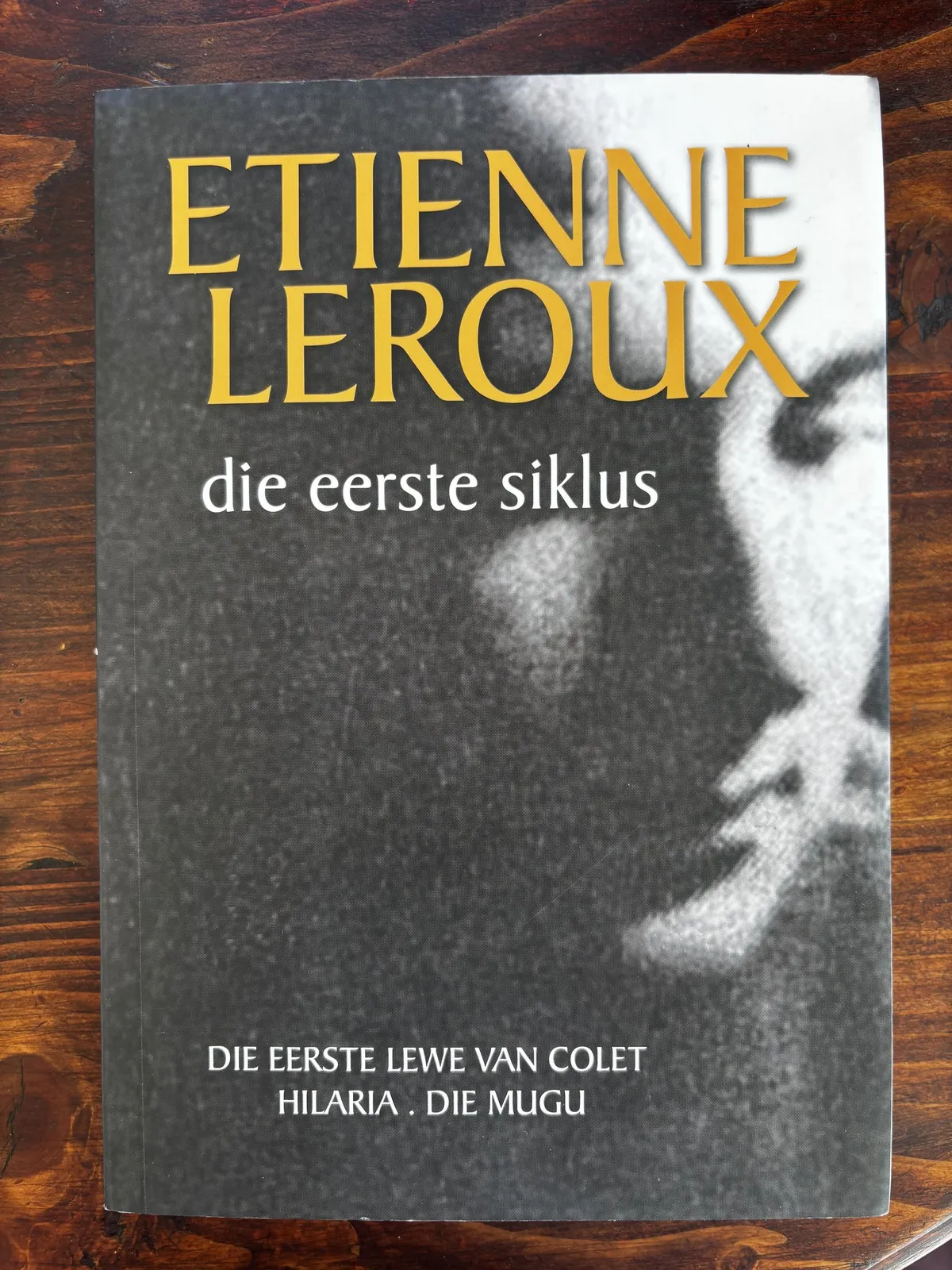 Die Eerste Siklus - Etienne Leroux