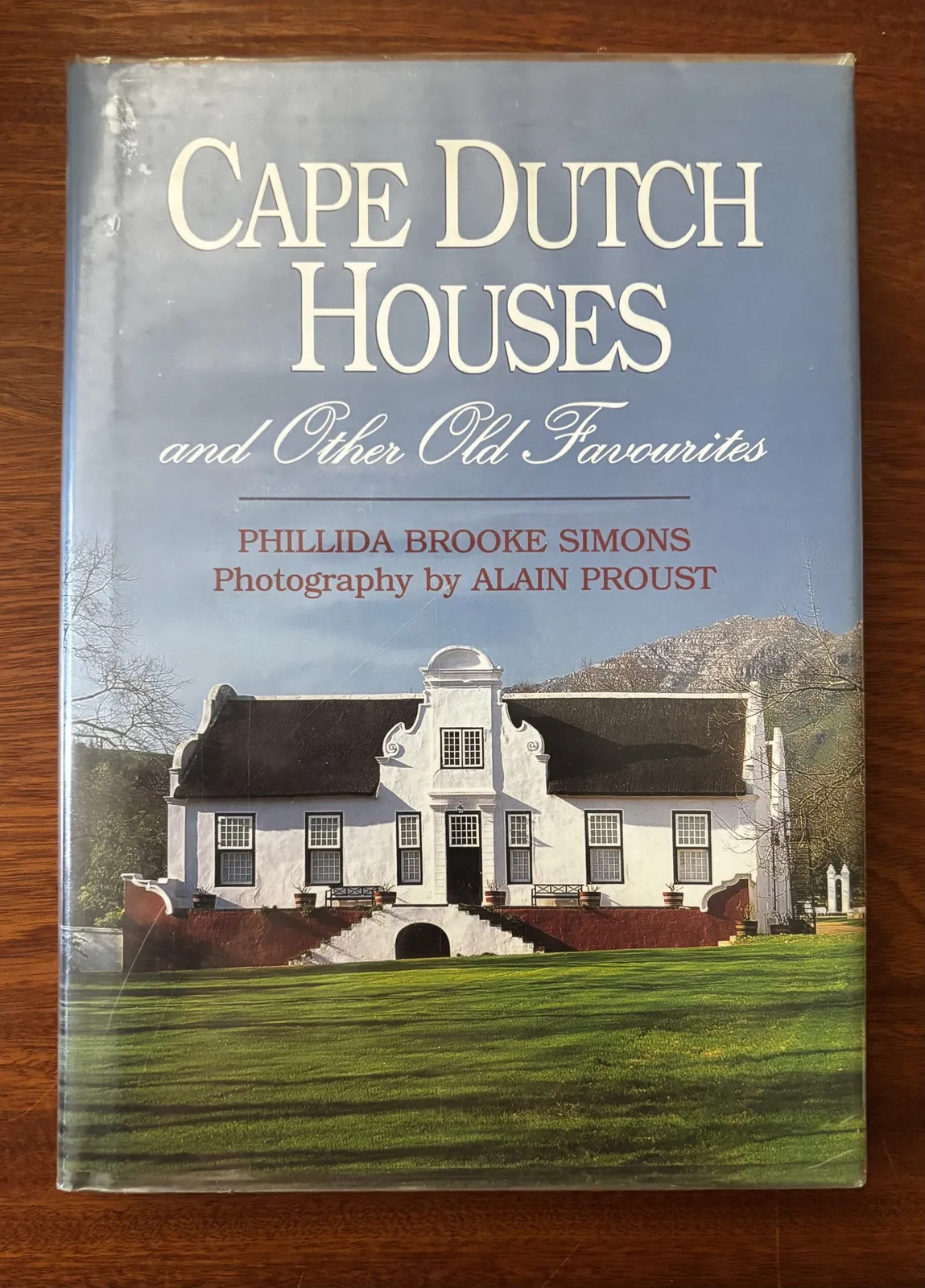 Cape Dutch Houses and Other Old Favourites - Phillida Brooke Simons