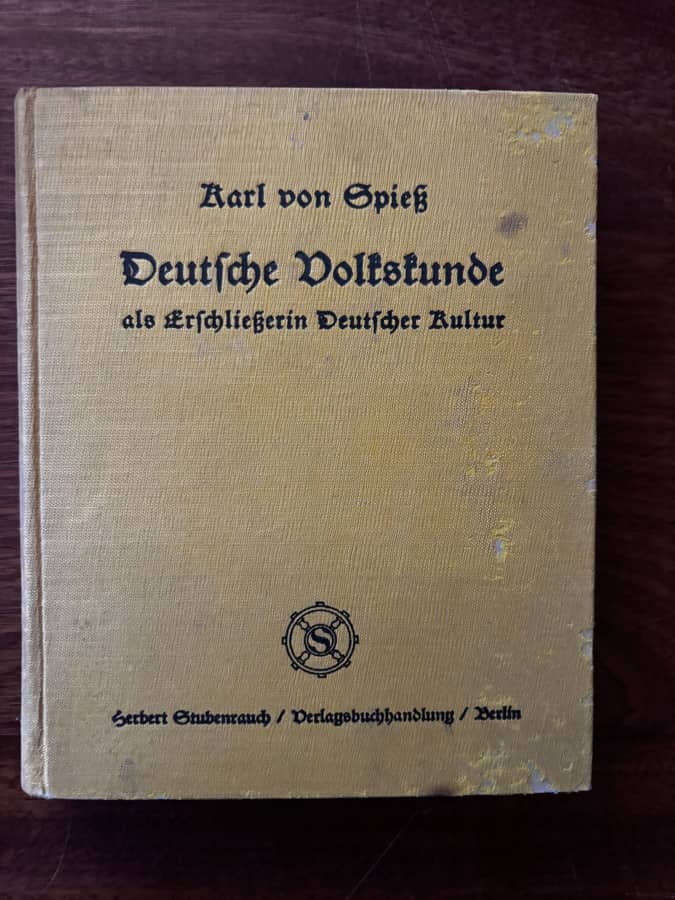 Deutsche Volkskunde als Erschließerin Deutscher Kultur — Karl von Spieß