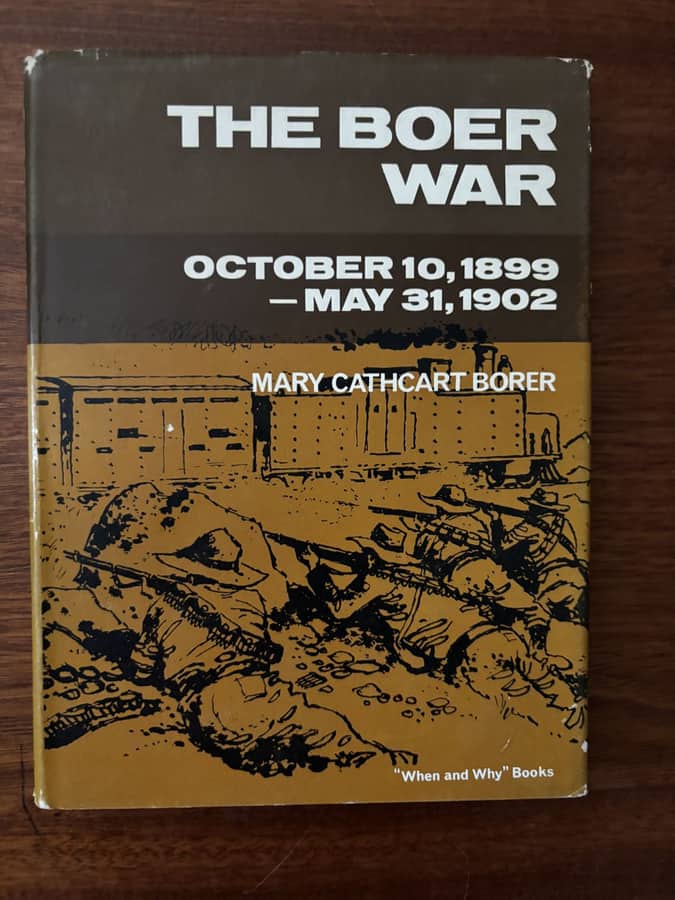 The Boer War: October 10, 1899 – May 31, 1902 — Mary Cathcart Borer