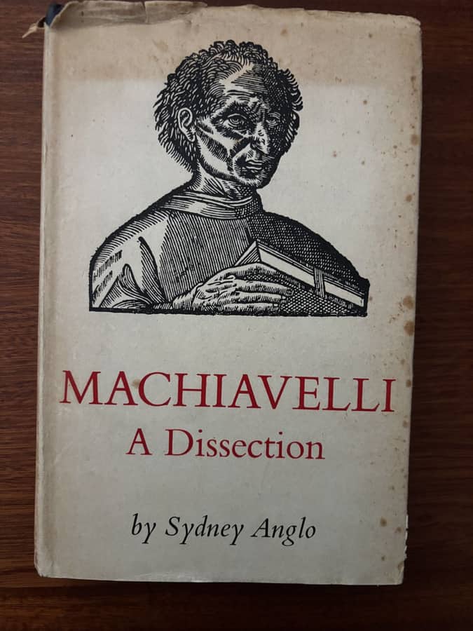 Machiavelli: A Dissection — Sydney Anglo