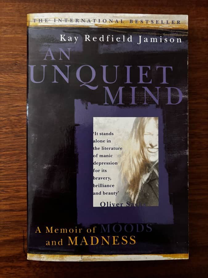 An Unquiet Mind — Kay Redfield Jamison