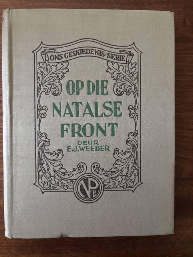 Op die Natalse Front — E. J. Weeber (Ons Geskiedenis-Serie)