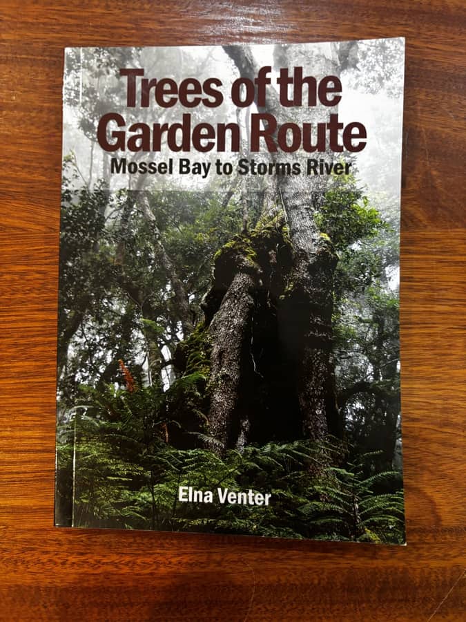 Trees of the Garden Route: Mossel Bay to Storms River — Elna Venter