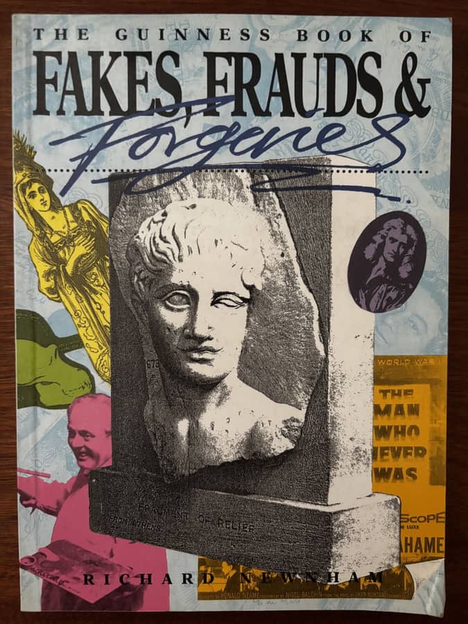The Guinness Book of Fakes, Frauds & Forgeries — Richard Newnham
