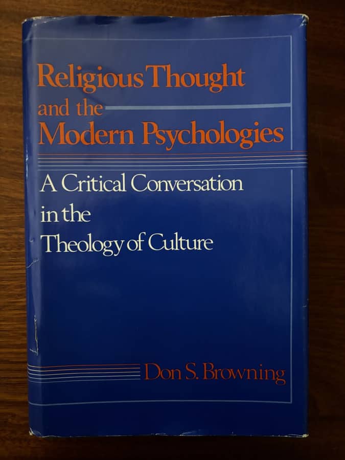 Religious Thought and the Modern Psychologies — Don S. Browning