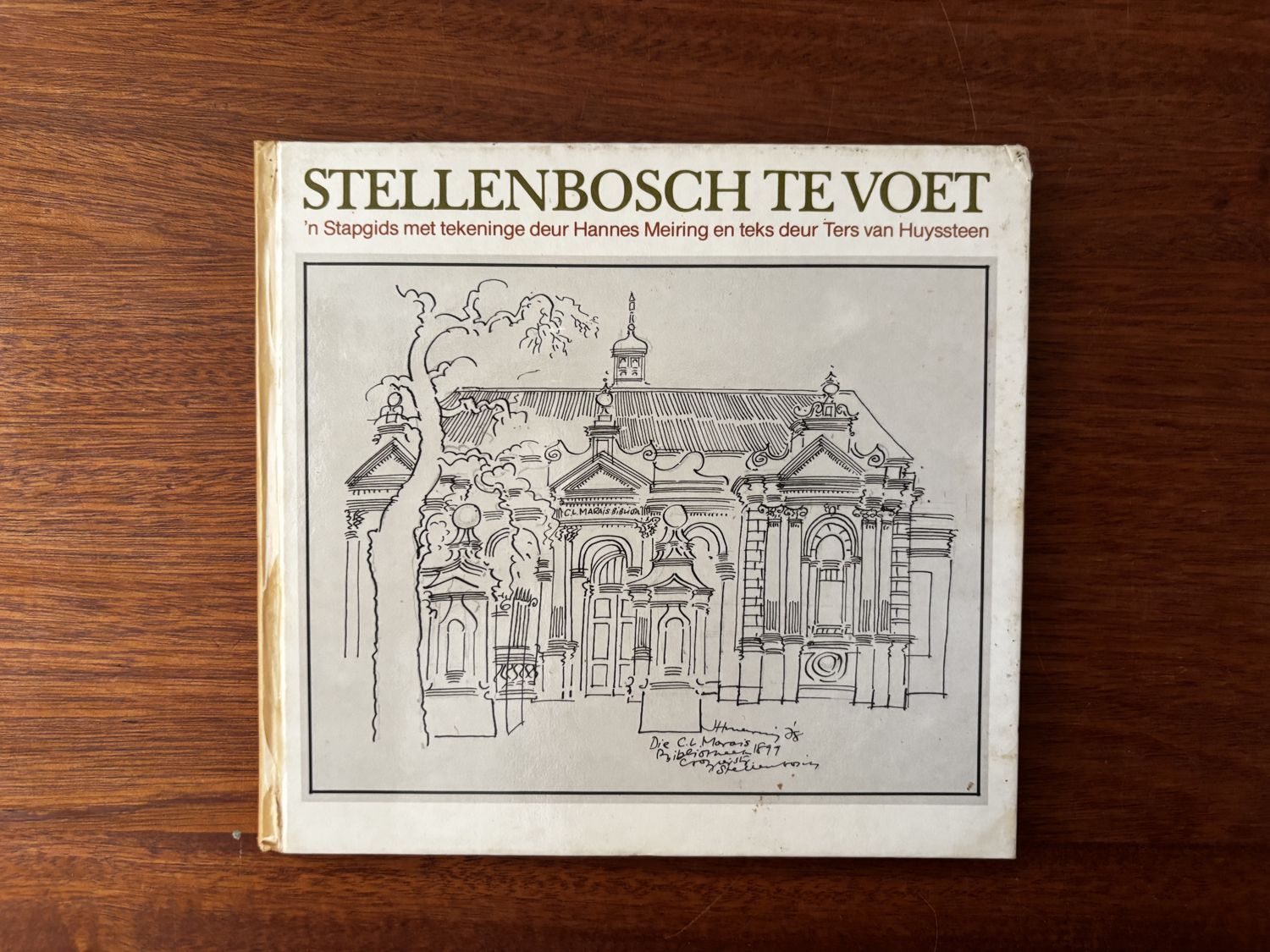 Stellenbosch te Voet: 'n Stapgids — Hannes Meiring & Ters van Huyssteen