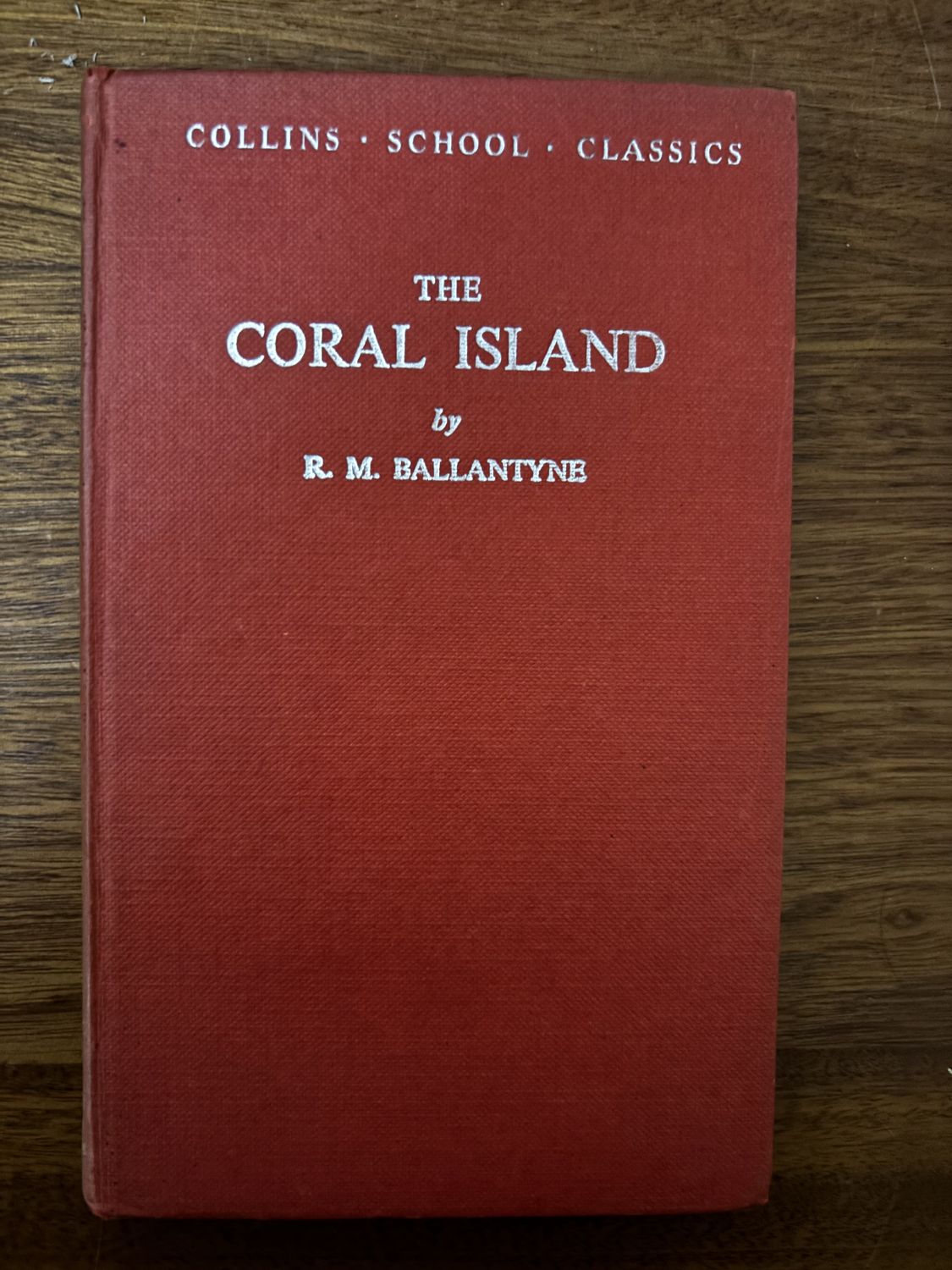 The Coral Island — R.M. Ballantyne (Collins School Classics hardback)