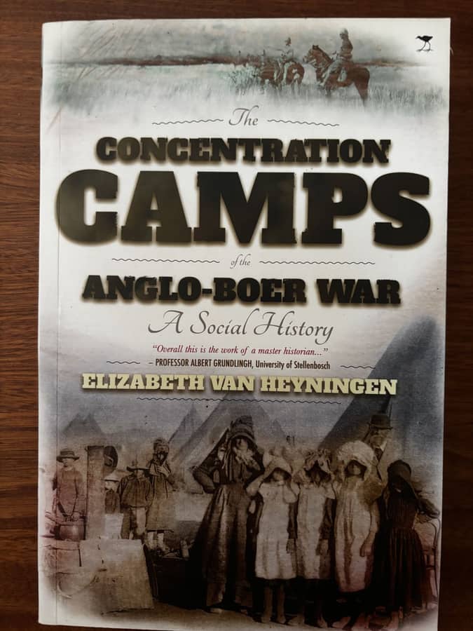 The Concentration Camps of the Anglo-Boer War: A Social History — Elizabeth van Heyningen