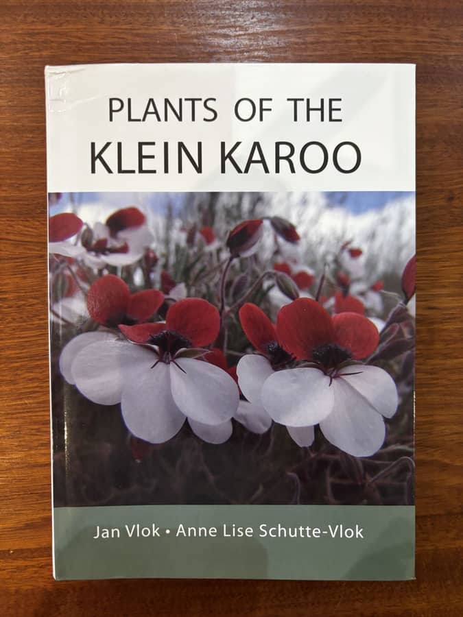 (New) Plants of the Klein Karoo — Jan Vlok & Anne Lise Schutte-Vlok