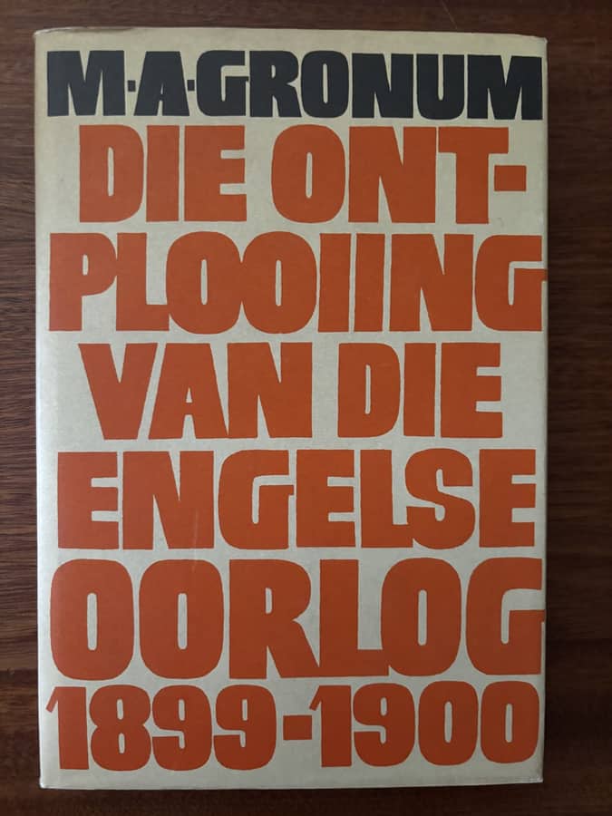 Die Ontplooiing van die Engelse Oorlog 1899–1900 — M. A. Gronum