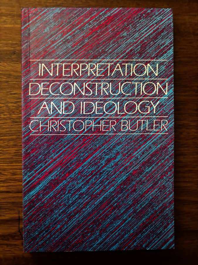 Interpretation, Deconstruction and Ideology — Christopher Butler
