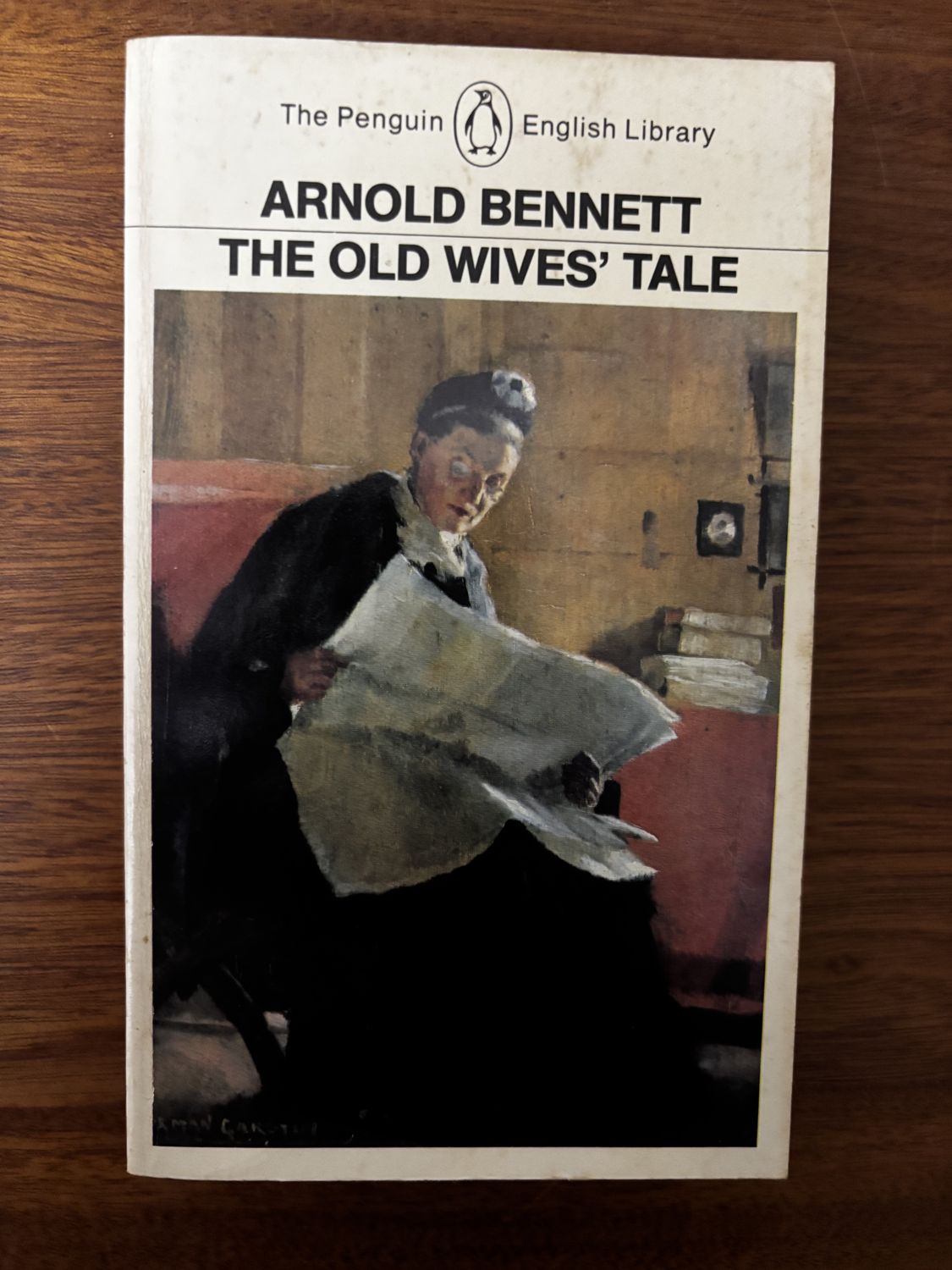 The Old Wives' Tale — Arnold Bennett (Penguin English Library)