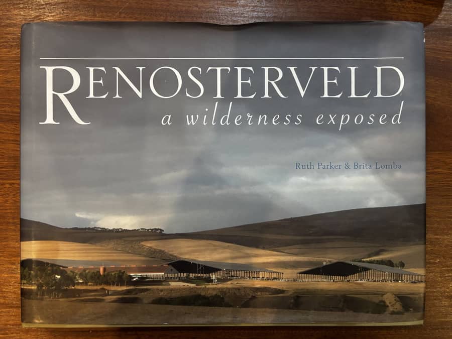 Renosterveld: A Wilderness Exposed — Ruth Parker & Brita Lomba