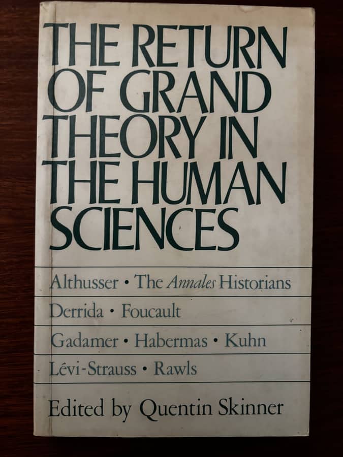 The Return of Grand Theory in the Human Sciences — ed. Quentin Skinner