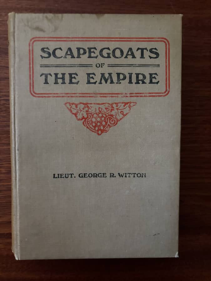 Scapegoats of the Empire — Lieut. George R. Witton