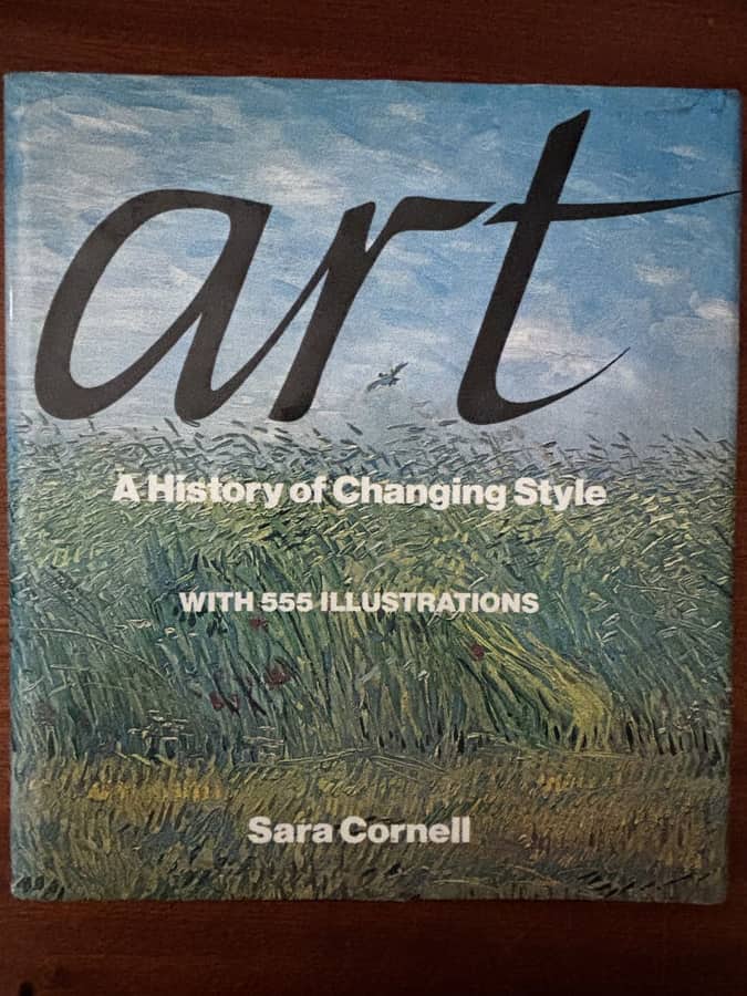 Art: A History of Changing Style — Sara Cornell