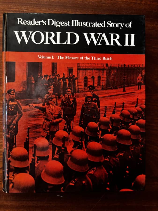 Reader's Digest Illustrated Story of World War II, Vol. 1: The Menace of the Third Reich