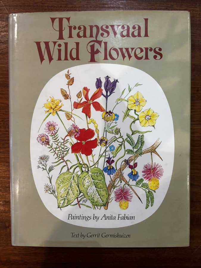 Transvaal Wild Flowers — Anita Fabian & Gerrit Germishuizen