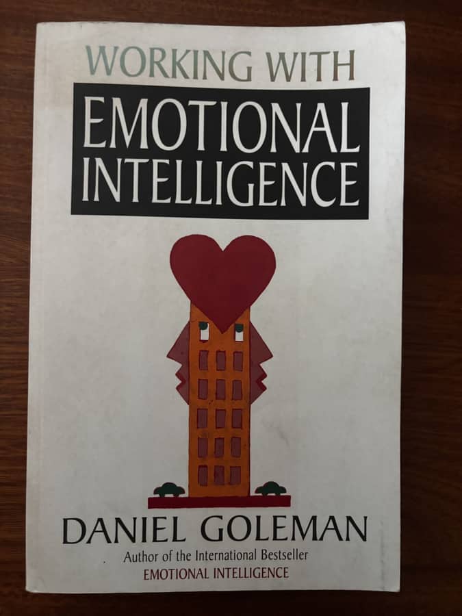 Working with Emotional Intelligence — Daniel Goleman