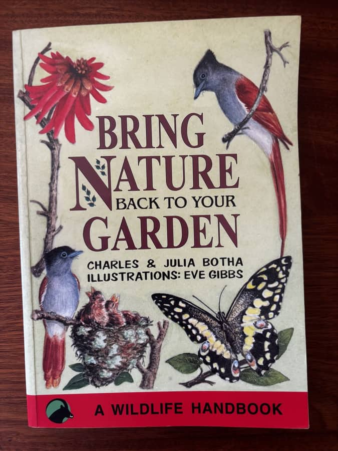 Bring Nature Back to Your Garden — Charles & Julia Botha