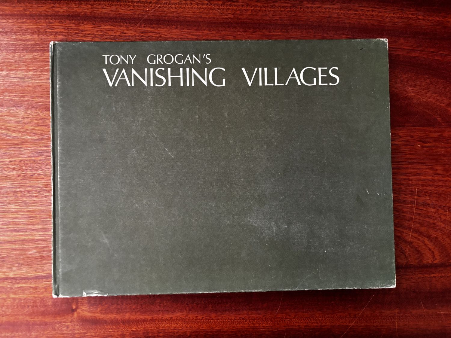 Tony Grogan's Vanishing Villages