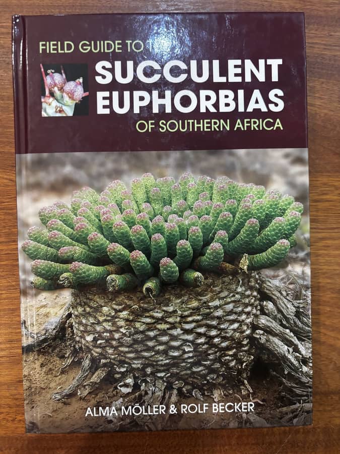 Field Guide to Succulent Euphorbias of Southern Africa — Alma Möller & Rolf Becker