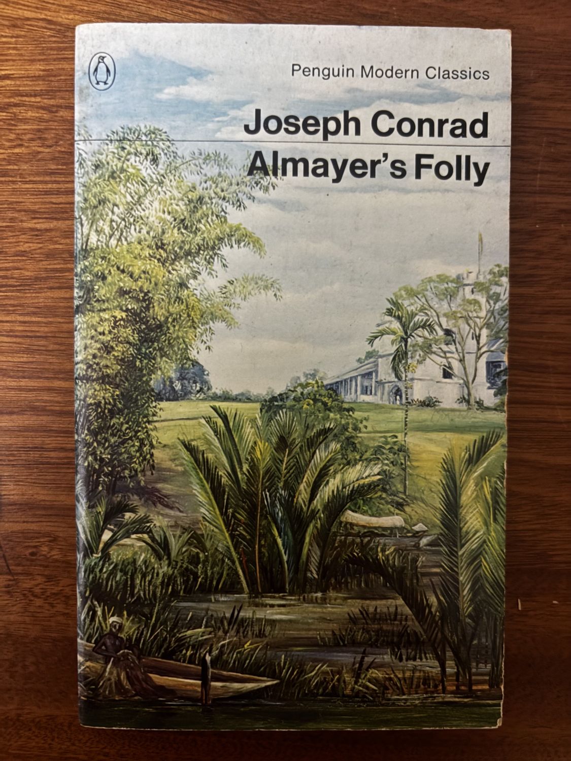 Almayer's Folly — Joseph Conrad (Penguin Modern Classics)