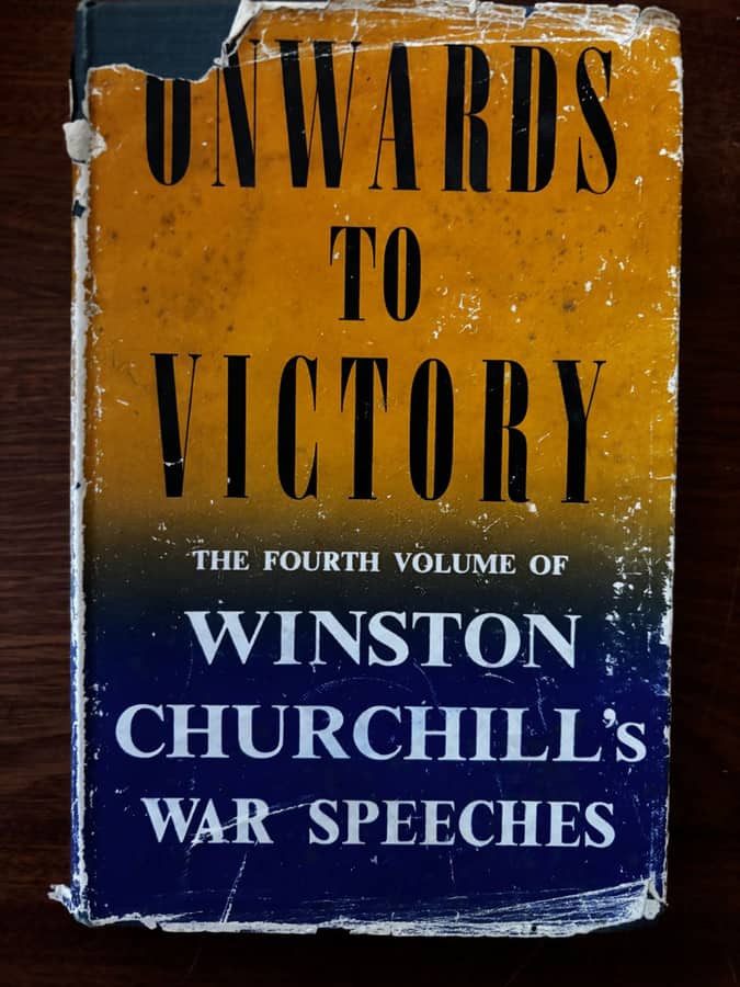 Onwards to Victory — Winston Churchill's War Speeches (Vol. IV)
