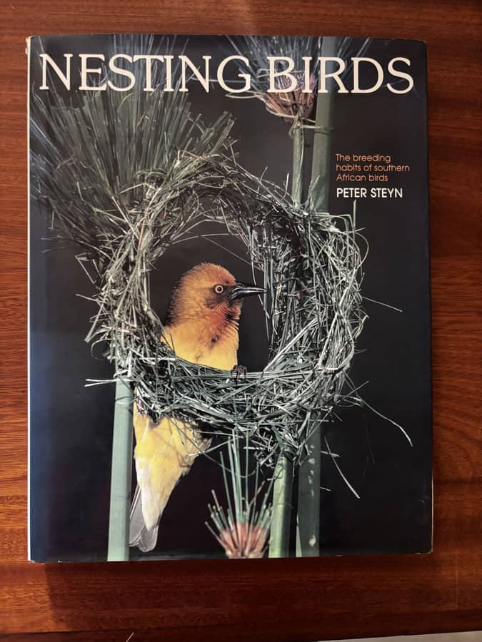 Nesting Birds: The Breeding Habits of Southern African Birds — Peter Steyn
