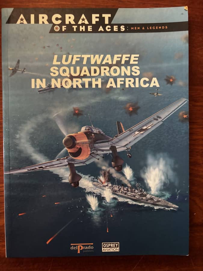Luftwaffe Squadrons in North Africa (Aircraft of the Aces: Men & Legends)