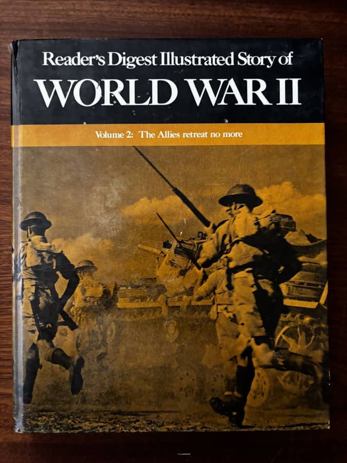 Reader's Digest Illustrated Story of World War II, Vol. 2: The Allies Retreat No More