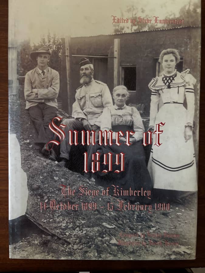 Summer of 1899: The Siege of Kimberley — ed. Steve Lunderstedt