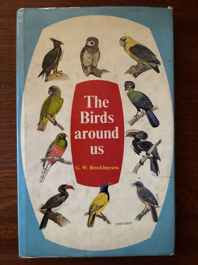 The Birds Around Us — G. W. Broekhuysen