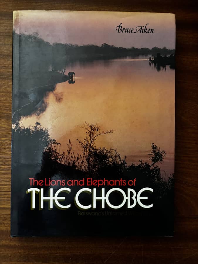 The Lions and Elephants of the Chobe — Bruce Aiken