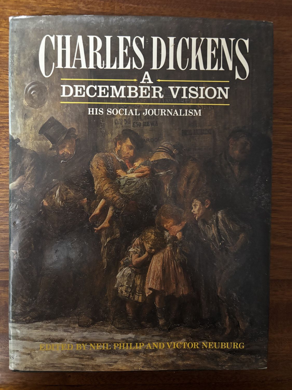 Charles Dickens: A December Vision — His Social Journalism (ed. Neil Philip & Victor Neuburg)