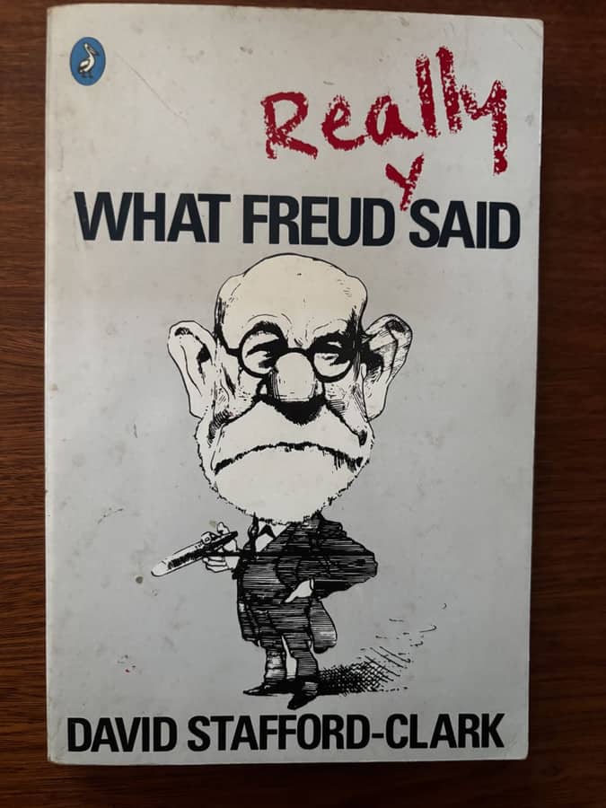 What Freud Really Said - David Stafford-Clark