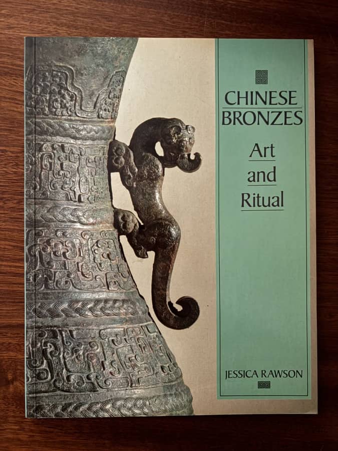 Chinese Bronzes: Art and Ritual — Jessica Rawson