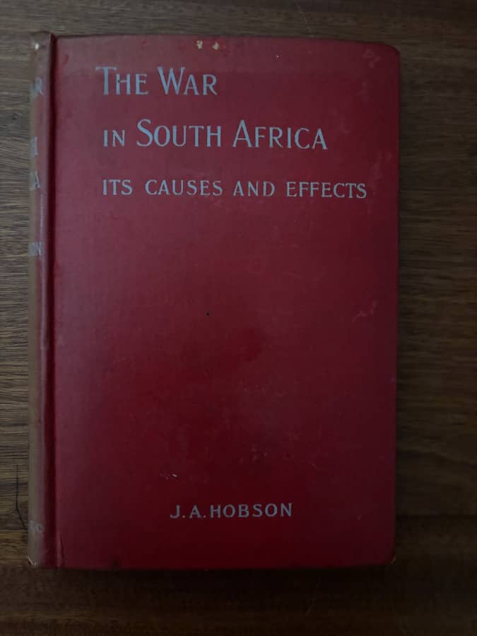 The War in South Africa: Its Causes and Effects — J. A. Hobson