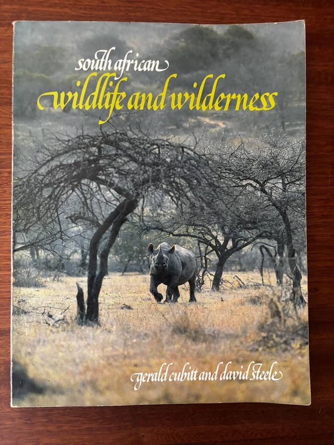 South African Wildlife and Wilderness — Gerald Cubitt & David Steele